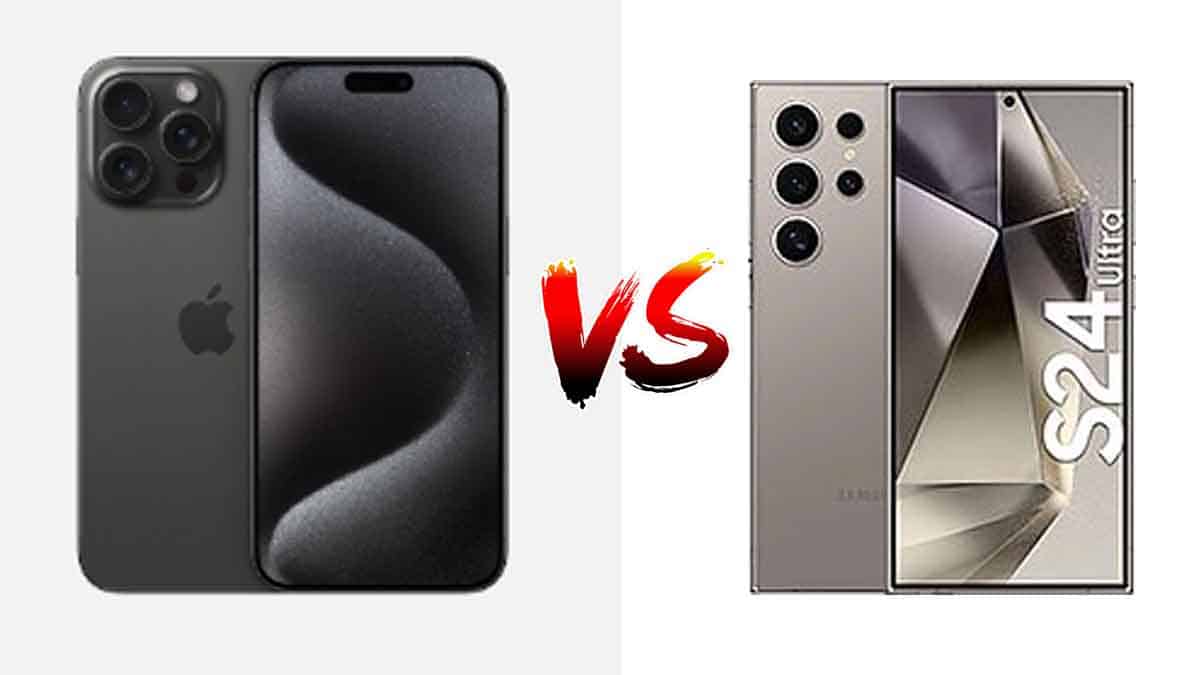 Apple iPhone 15 Pro Max vs Samsung Galaxy S24 Ultra